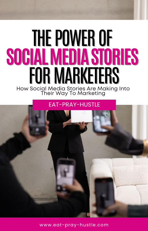 The Power Of Social Media Stories for Marketers